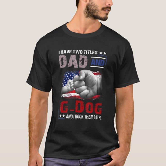 Camiseta Mens, Eu Tenho Dois Títulos Pai G Cão E Eu Os Arog (Frente)