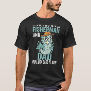 Camiseta Mens Eu Tenho Dois Títulos Pescadores E Pais Pais