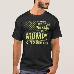 Camiseta Mens Eu Tenho Dois Títulos Veteranos E Grumpy I Ro