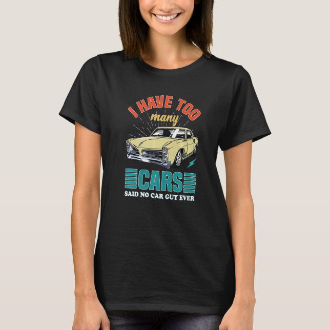 Camiseta Mens Eu Tenho Muitos Carros Dizem Que Nenhuma Cara (Frente)
