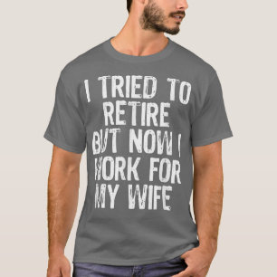 Camiseta Mens Eu Tentei Me Aposentar Mas Agora Eu Trabalho