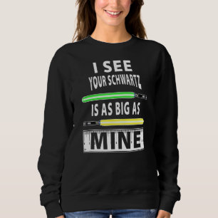 Camiseta Mens Eu Vejo Que Seu Schwartz É Tão Grande Quanto