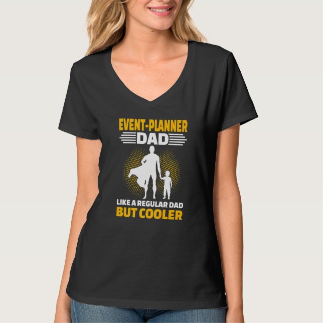 Camiseta Mens Event Planner Dad Like A Regular Dad But Cool (Frente)