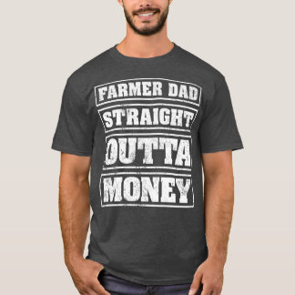 Camiseta Mens Farmer Dad Straight Outta Money Funny Farmer