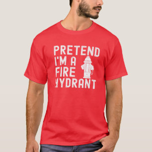 Camiseta Mens finge que sou Bombeiro Hdrante Bombeiro Pregu