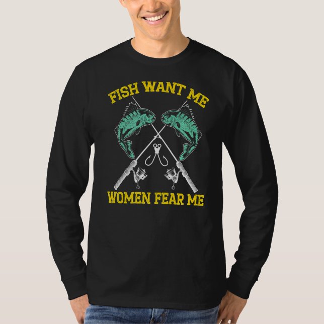 Camiseta Mens Fish Quer Que Eu As Mulheres Me Temam Pescado (Frente)