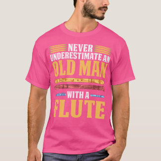 Camiseta Mens Flutistas Engraçado Nunca Subestime Um Velho
