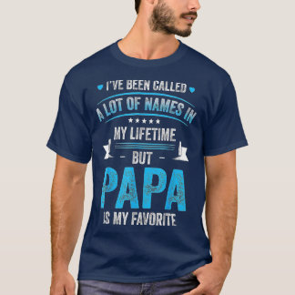 Camiseta Mens, fui chamado de Muito Nome, mas papai é meu F