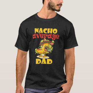 Camiseta Mens FUNNNACHO PAI MÉDIO MEXICAN LEGAL NACHO SN