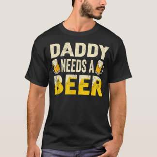 Camiseta Mens Funny Drinking Beer Daddy Needs A Beer Gift F