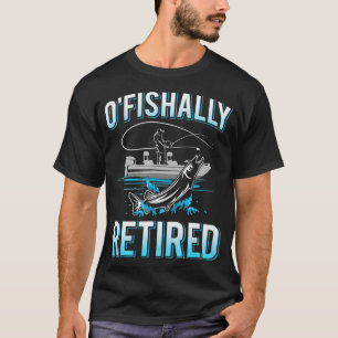 Camiseta Mens Funny O'fishally Retired Gift  for Retired Fi