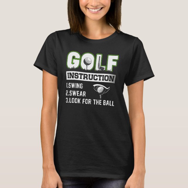 Camiseta Mens Golf Instruction Swing Swear Look for the Bal (Frente)