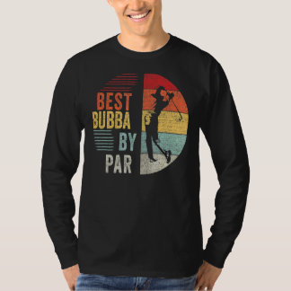 Camiseta Mens Golf Melhor Bubba De Par Vovô Golfer Padre