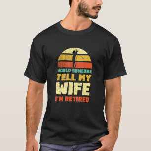 Camiseta Mens Golf Vintage Retirement 2022 Diga à esposa qu