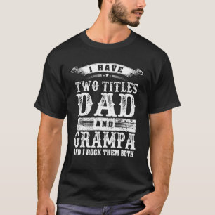 Camiseta Mens Grampa Para Homens Eu Tenho Dois Títulos Pai