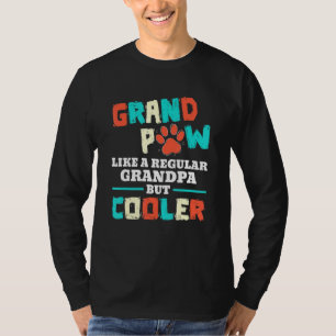 Camiseta Mens Grand Paw Como Um Vovô Regular Mas Mais Frio 