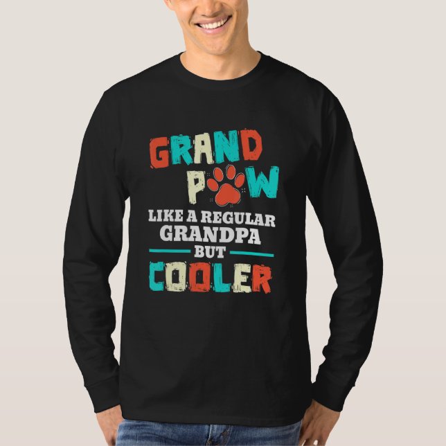 Camiseta Mens Grand Paw Como Um Vovô Regular Mas Mais Frio  (Frente)