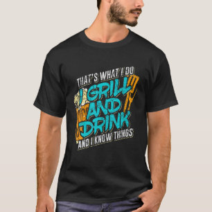 Camiseta Mens Grill Dizendo Que Eu Giro E Eu Sei Coisas