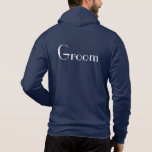 Camiseta Mens Groom Hoodie<br><div class="desc">Roupa americano, capuz de zip para o noivo relaxar, mostrado em azul marinho e tem texto de Groom no verso. Personalize este item ou comprar como está.</div>