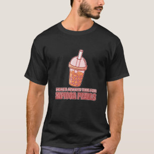 Camiseta Mens Há Sempre Tempo Para Tapioca Pearls Japane