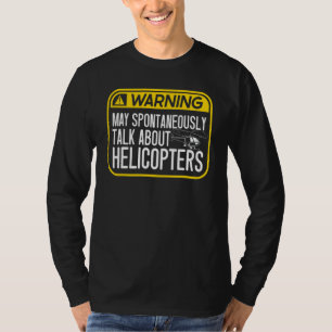 Camiseta Mens Helicopter Pode Falar Espontaneamente Sobre H