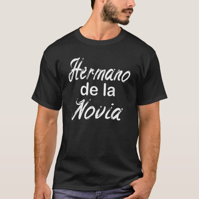 Camiseta Mens Hermano De la Novia Irmão Hispânico Da B (Frente)