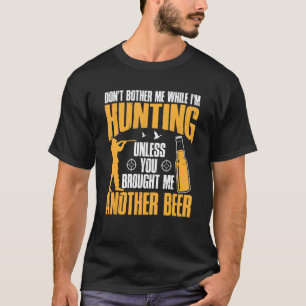 Camiseta Mens Hunters Hunt Não me incomode enquanto sou Hun