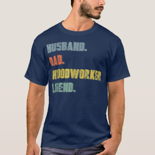 Camiseta Mens Husband Pai Woodworker Legend Vintage Padre'