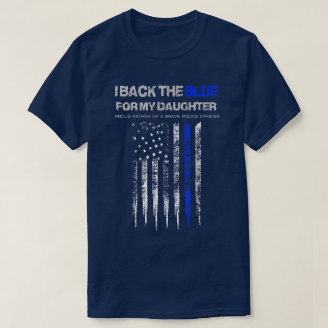 Camiseta Mens I Back the Blue for My Daughn Blue (Frente do Design)