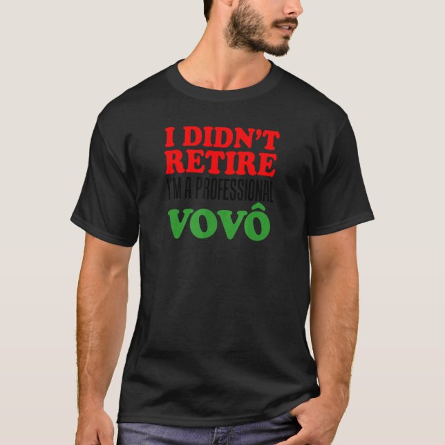 Camiseta Mens I Didn't Retire I'm A Professional Vovo Grand (Frente)