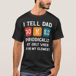 Camiseta Mens I Diga Às Piadas Pais Periodicamente Dia de o
