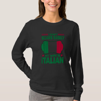 Camiseta Mens I Dont Scare Easily My Wife Is Italian Me Pro