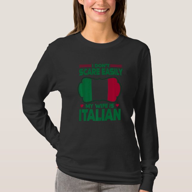 Camiseta Mens I Dont Scare Easily My Wife Is Italian Me Pro (Frente)