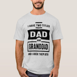 Camiseta Mens I Have Two Títulos Pai and Granddad Gift