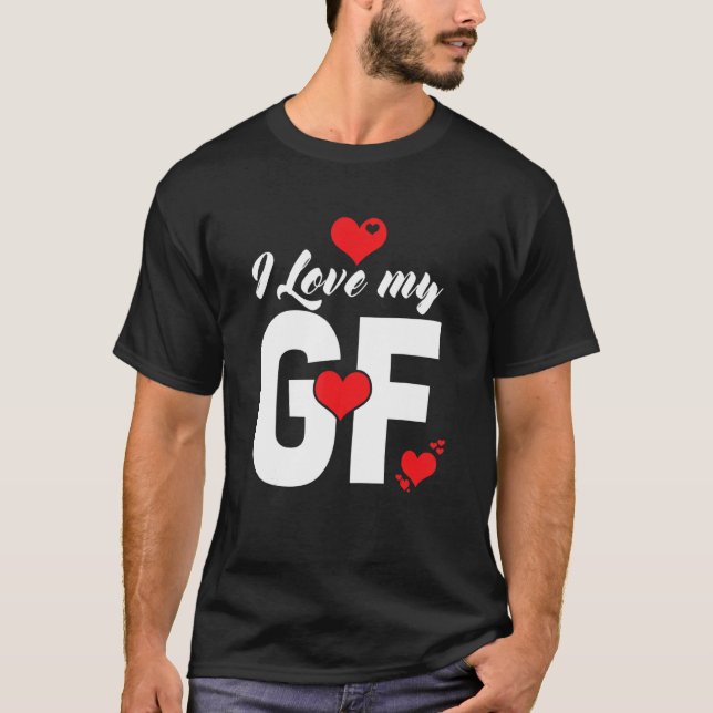 Camiseta Mens I Love My Gf Shirt I love My Gf Shirts I Love (Frente)