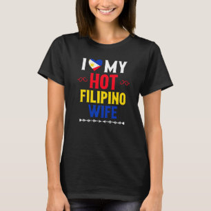 Camiseta Mens I Love My Hot Filipino Wife Filipinas