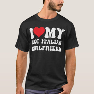 Camiseta Mens I Love My Hot Italiana Namorada I Heart My H