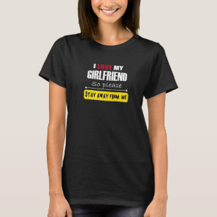Camiseta Mens I Love My Namorada Então, Por Favor, Fique Lo