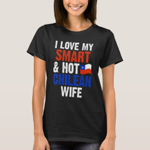 Camiseta Mens I Love My Smart & Hot Chilan Wife Chile Husb