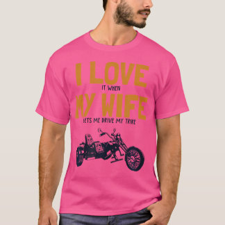 Camiseta Mens I Love My Wife Trike Motorcycle Tri