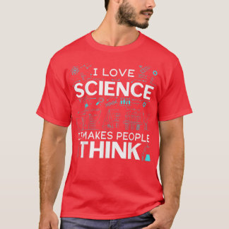 Camiseta Mens I Love Science It Faz as Pessoas pensarem 140