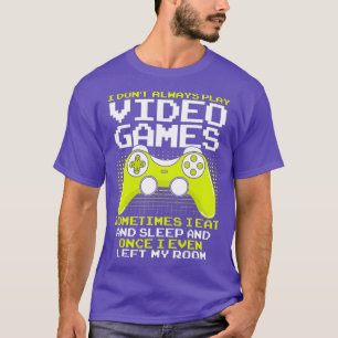 Camiseta Mens I Não Toco Sempre Videos games para um Ga Eng
