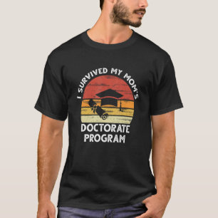 Camiseta Mens I Sobreviveu Ao Meu Programa De Doutorado De 