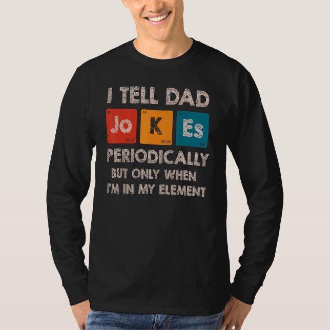 Camiseta Mens I Tell Dad Jokes Periodically Element Retro F (Frente)