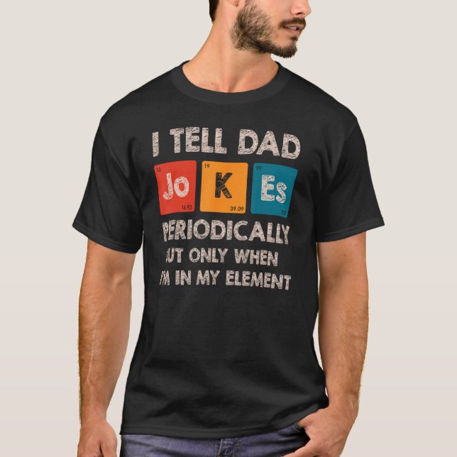 Camiseta Mens I Tell Dad Jokes Periodically Element Retro F (Frente)