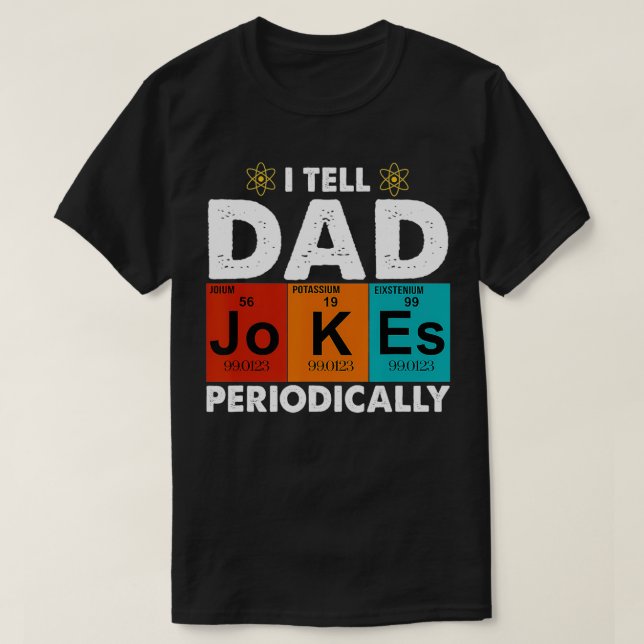 Camiseta Mens I Tell Dad Jokes Periodically, Father's day t (Frente do Design)