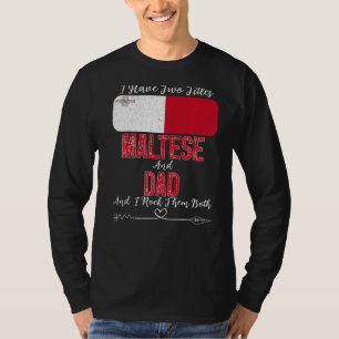 Camiseta Mens I Tenho Dois Títulos Maltês E Pai Malta