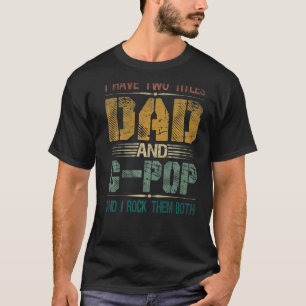 Camiseta Mens I Tenho Dois Títulos Pai E Pop