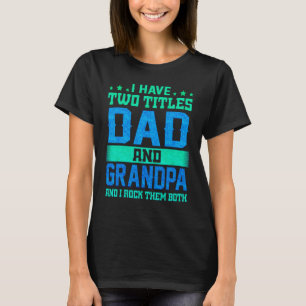 Camiseta Mens I Tenho Dois Títulos Pai E Vovô Padre Da