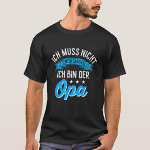 Camiseta Mens Ich Muss Nicht Nein Sagen Ich Caixa Der O